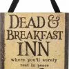 Primitives By Kathy New! Dead & Breakfast Inn Sign